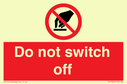 do-not-switch-off-prohibition-sign~